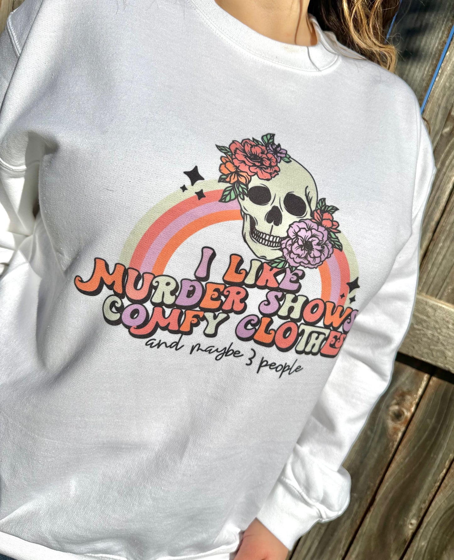 I Like Murder Shows Comfy Clothes Sweatshirt